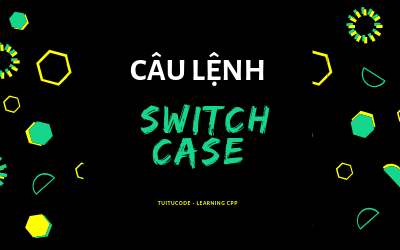 Cấu trúc rẽ nhánh tiếp theo (switch - case statement)